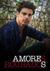 Watch Amores Roubados