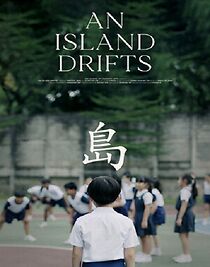 Watch An Island Drifts (Short 2021)