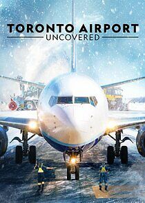 Watch Toronto Airport Uncovered