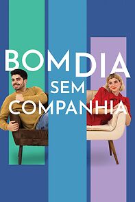 Watch Bom Dia Sem Companhia