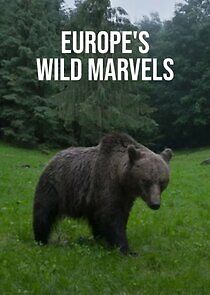 Watch Europe's Wild Marvels