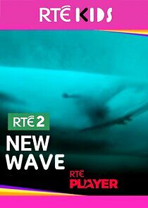 Watch New Wave : Irelands Young Surfers