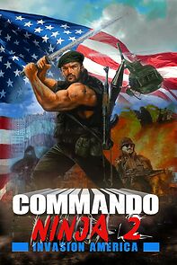 Watch Commando Ninja 2: Invasion America