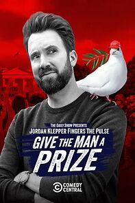 Watch Jordan Klepper Fingers the Pulse: Give the Man a Prize (TV Special 2025)