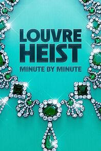 Watch Louvre Heist: Minute by Minute (TV Special 2025)