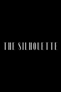 Watch The Silhouette (Short 2022)