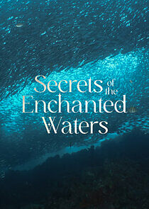 Watch Secrets of the Enchanted Waters
