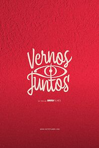 Watch Vernos Juntos