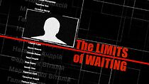 Watch The Limits of Waiting