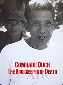 Watch Comrade Duch: The Bookeeper of Death