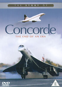 Watch Concorde: The End of an Era