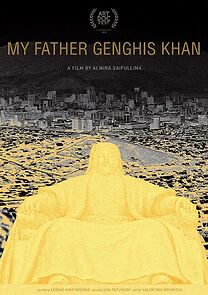 Watch My Father Genghis Khan