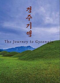 Watch The Journey to Gyeong-ju