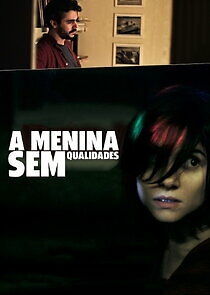 Watch A Menina Sem Qualidades