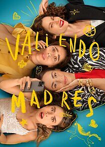 Watch Valiendo Madres