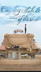 Watch Everything Is the Fault of Wind (Short 2022)