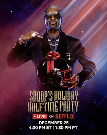 Watch Snoop's Holiday Halftime Party (TV Special 2025)