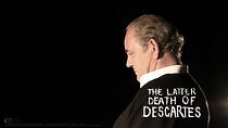 Watch The Latter Death of Descartes (Short 2011)