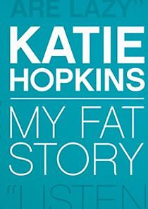 Watch Katie Hopkins: My Fat Story