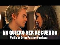 Watch No quiero ser recuerdo