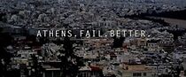 Watch Athens Fail Better (Short 2014)