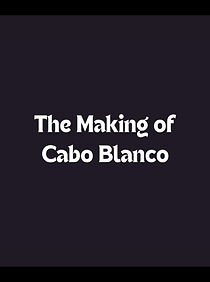 Watch The Making of Cabo Blanco (Short 1980)