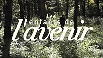 Watch Les enfants de l'avenir (Short 2011)