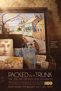 Watch Packed in a Trunk: The Lost Art of Edith Lake Wilkinson