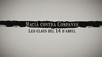 Watch Macià contra Companys; les claus del 14 d'abril