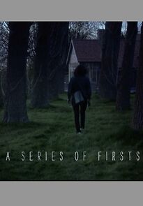 Watch A Series of Firsts (Short 2013)