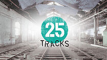 Watch 25 Tracks