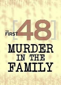 Watch The First 48: Murder in the Family