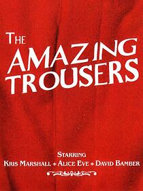 Watch The Amazing Trousers (Short 2007)