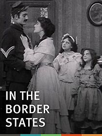 Watch In the Border States (Short 1910)