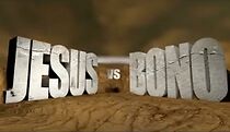 Watch Jesus vs. Bono