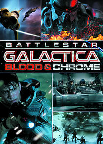 Watch Battlestar Galactica: Blood & Chrome