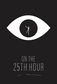 Watch On the 25th Hour (Short 2011)