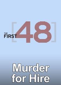 Watch The First 48: Murder for Hire