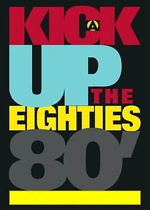 Watch A Kick Up the Eighties