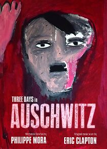 Watch Three Days in Auschwitz