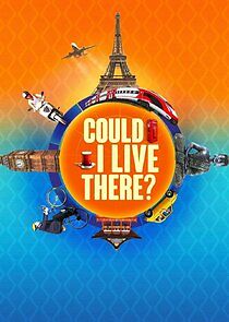 Watch Could I Live There?