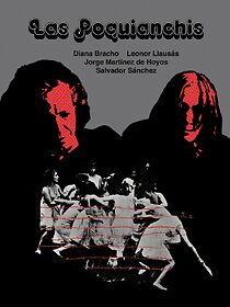 Watch Las poquianchis (De los pormenores y otros sucedidos del dominio público que acontecieron a las hermanas de triste memoria a quienes la maledicencia así las bautizó)