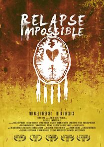 Watch Relapse Impossible (Short 2011)