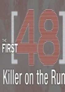 Watch The First 48: Killer on the Run