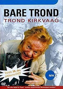 Watch Trond Kirkvaag: Bare Trond