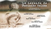 Watch La leyenda de Fernando Valdes (Short 2011)