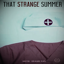 Watch That Strange Summer
