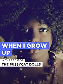 Watch When I Grow Up (Short 2013)