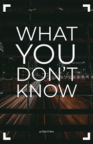 Watch What You Don't Know (Short 2015)