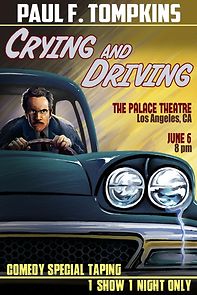 Watch Paul F. Tompkins: Crying and Driving (TV Special 2015)